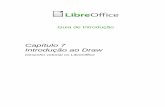 Capítulo 7 - Introdução ao Draw - LibreOffice Documentation · Comentários e sugestões Qualquer comentário ou sugestão sobre este documento pode ser enviado para a lista de