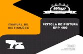 PISTOLA DE PINTURA EPP 400wap.wbxservicos.com.br/wp-content/uploads/2018/05/PistolaPintura... · Utilizando sua WAP PISTOLA DE PINTURA EPP 400 ... Pintura automotiva 20 - 60 Látex