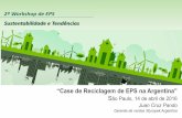 “Case de Reciclagem de EPS na ... - epsbrasil.eco.br · 2º Workshop de EPS Sustentabilidade e Tendências “Case de Reciclagem de EPS na Argentina” São Paulo, 14 de abril de