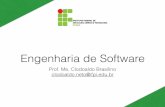 Prof. Me. Clodoaldo Brasilino clodoaldo.neto@ifpi.edu · Introdução à Engenharia de Software 2. Processos de Software e Projetos 3. Projeto de Software 4. Teste de Software Acompanhamento
