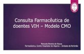 Consulta Farmacêutica de doentes VIH Modelo CMO · 2018-03-05 · Estabelecer vias rápidas de comunicação com o doente e/ou seus ... Izquierdo Y, Galán R. Herramientas y Habilidades