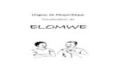 Línguas de Moçambique Vocabulário de EELLOOMMWWEE · perfeita, tanto no seu valor vocabular como no organizacional. ii Um convite especial é dirigido aos falantes fluentes desta