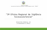 Estado de Alagoas Secretaria de Estado da Assistência e ... · e Centros de Referência Especializados de Assistência Social - CREAS. Relatório Mensal de Atendimentos - RMA. Compõem