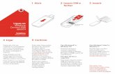1 Abrir 2 Inserir SIM e fechar Ligue-se Vodafone speed 6 · informações sobre como usar a sua Vodafone Connect USB speed 6, consulte o verso da página. 1 Abrir 2 Inserir SIM e