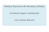 Política Nacional de Resíduos Sólidos Contexto legal e ...sindivarejistacampinas.org.br/wp-content/uploads/dlm_uploads/2016/...XV - estímulo à rotulagem ambiental e ao consumo