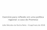 João Mendes da Rocha Neto Enap/maio de 2018repositorio.enap.gov.br/bitstream/1/3291/9/Aula 4 João... · 2018-07-24 · João Mendes da Rocha Neto –Enap/maio de 2018. ... 3.008/2009