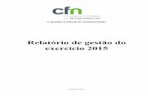 Relatório de gestão do exercício 2015transparencia.cfn.org.br/wp-content/uploads/RelatorioGestaoTCU... · 3.5 ORGANOGRAMA 12 4 ... pelo Colégio Eleitoral instituído pelo CFN,