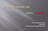 Prof. Silvana Ferreira 99883933 @hotmail .Auto-avalia§£o Co-avalia§£o Hetero-avalia§£o