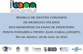 MODELO DE GESTÃO CONJUNTA DE RESÍDUOS SÓLIDOS … · secundários sobre resíduos sólidos Busca de dados confiáveis e compatíveis ... Acordo de Cooperação entre o Brasil e