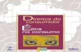 Direitos do consumidor Ética no consumorepositorios.inmetro.gov.br/bitstream/10926/1600/6/2002_direitosco... · O aparecimento do direito do consumidor decorre da inca-pacidade do