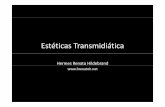 estticastransmidia.ppt [Modo de Compatibilidade]hrenatoh.net/curso/nadigi/estticastransmidia.pdf · 2017-10-16 · reificação. A experiência social e estética da linguagem ocupa