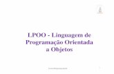 LPOO - Linguagem de Programação Orientada a Objetos · Sistemas Operacionais ... Não se movem por conta Objetos de ambos própria ... dos quais as classes de objetos novas são