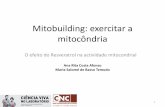 Mitobuilding: exercitar a mitocôndria a...2 Muitas patologias humanas, tais como o envelhecimento ou a diabetes , estão associadas à diminuição da função mitocondrial. Compostos