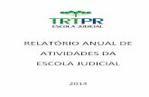 RELATÓRIO ANUAL DE ATIVIDADES DA ESCOLA JUDICIAL · ORGANOGRAMA (REGULAMENTO INTERNO). QUADRO DE SERVIDORES E ESTRUTURA FUNCIONAL5 ... e ao Ato Conjunto TST.CSJT.ENAMAT n.º 1/2013,