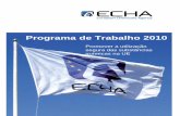 Promover a utilização segura das substâncias químicas na UE · ano, correspondente ao volume actualizado de dossiês de registo que a ECHA espera receber em 2010. Caso se verifique
