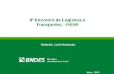 8º Encontro de Logística e Transportes - FIESPaz545403.vo.msecnd.net/uploads/2013/05/Roberto-Machado.pdf · Atendimento Universalização do acesso Não é prevista a comprovação