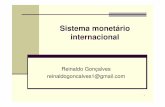 Reinaldo Gonçalves reinaldogoncalves1@gmail - UFRJ · 3 1. Distinção • SMI • sistema de taxas de câmbio • mecanismo de ajuste • liquidez internacional • SFI • facilitar