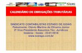 CALENDÁRIO DE OBRIGAÇÕES TRIBUTÁRIAS - SCESGO CALENDARIO... utilizando certificado digital. MEI –Dispensado RAIS negativa (sem empregados). 8. IN RFBNº1757,10/11/2017. Dispõe