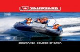 SEGURANÇA SOLIDEZ EFICÁCIA - Vanguard Marine · tradicional e manual de colado em frio. Thermosealing ... Marinha Mercante, plataformas petrolíferas, atividades de mergulho. O