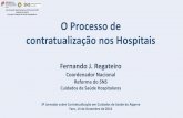 O Processo de contratualização nos Hospitais - Algarve · •reforço do diagnóstico das necessidades em saúde da população •reforço da implementação das boas práticas