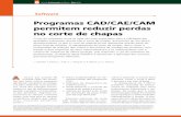 Programas CAD/CAE/CAM permitem reduzir perdas no corte de ... cad.pdf · figura 1 mostra o processo de oxicorte automatizado, ... espessuras acima de 40 mm, de- ... a compra de uma