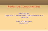 Redes de Computadores - wiki.icmc.usp.brwiki.icmc.usp.br/images/d/db/Rc022017-intro.pdf · Redes de Computadores Introdução: Capítulo 1- Redes de Computadores e a Internet Prof.