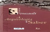 19603 - A ARQUEOLOGIA DO SABER - monoskop.org · A Arqueologia do Saber 5. algu. ma, a de seu refinamento progressivo, de sua racionalidade continu. amente crescente, de seu gradiente