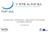 V WTR do PoP-BA - PoP-BA :: Ponto de Presença da RNP na … · V WTR do PoP-BA Construção, Certificação, Operação e Tecnologia ... Fusão de fibras ópticas 5.2. Limpeza de
