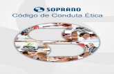 código de conduta etica 2016 - soprano.com.br · I – Atualizar e divulgar o Código de Conduta do Grupo Soprano; ... Nos processos de recrutamento, seleção e promoção, os candidatos
