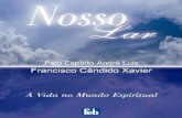 Francisco Cândido Xavier - cabana-on.comcabana-on.com/Ler/wp-content/uploads/2017/08/Nosso-Lar-Chico... 2 - Os Mensageiros 3 ... Por vezes, o anonimato é filho do legítimo entendimento