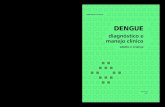 Dengue - policiamilitar.mg.gov.br... Dengue diagnóstico e manejo clínico ... lância em Saúde, Diretoria Técnica de Gestão. – 4. ed. – Brasília : ... 1 Introdução | 9 2