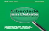 Liberdade em Debate - institutomillenium.org.br · Superinteressante. Seu primeiro livro, o “Guia Politicamente Incorreto da História do Brasil”, está há 60 semanas nas listas
