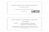 HISTÓRIA DA EDUCAÇÃO - PBworksproferlaotrabalhosalunos.pbworks.com/w/file/fetch/92106246... · Linguagem escrita e literatura ... Direito + Filosofia = Base para universidade César