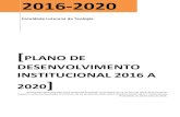 PLANO DE DESENVOLVIMENTO INSTITUCIONAL 2016 Aversao... · O PDI – Plano de desenvolvimento Institucional é um documento e instrumento de planejamento que norteia a gestão estratégica