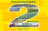 TOCANTINS - pac.gov.br · Investimento - Tocantins INVESTIMENTO TOTAL R$ 20,9 Bilhões Até 2010 R$ 14,7 Bilhões Pós 2010 R$ 6,2 Bilhões Em R$ Milhões Eixo ... BA/TO 3.300,0 2.700,0