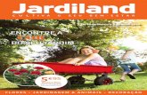 DO SEU JARDIM - Jardiland Portugal | Animais · Jardinagem · … · 2016-03-16 · Ideal para as plantas de exterior, com flor. Embalagem de 1L ... ou de pleno sol em ... do vento.
