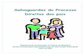 Salvaguardas do Processo Direitos dos pais · • No caso de avaliações que não sejam aplicadas seguindo as condições padrão, uma descrição de como desviou dos procedimentos