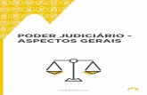 PODER JUDICIÁRIO - ASPECTOS GERAIS · Julgamentos dos Órgãos do Poder Judiciário De acordo com o disposto no art. 93, IX, CF/88: Art. 93, IX todos os julgamentos dos órgãos