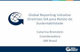 Global Reporting Initiative Diretrizes G4 para Relato de · de residuos e/ou para destrui-lo) • Uso e gerenciamento de plástico • Qualidade do produto e serviço • Segurança