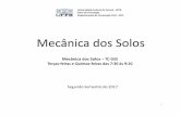 Mecânica dos Solos¢nica_dos_Solos... · 1 Mecânica dos Solos Segundo Semestre de 2017 Universidade Federal do Paraná -UFPR Setor de Tecnologia Departamento de Construção Civil