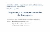 Segurança e comportamento de barragensjornadas2012.lnec.pt/pdfs/Sessao_3_LauraCaldeira.pdf · ANÁLISE DE RISCO DE BARRAGENS BARRAGEM DE ODELOUCA 1.E-09 1.E-08 1.E-07 1.E-06 1.E-05
