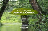 CiênCia na AmAzôniA - ainfo.cnptia.embrapa.brainfo.cnptia.embrapa.br/digital/bitstream/item/183624/1/Ciencia-na... · No folclore brasileiro, o ... a área de floresta. A Amazônia