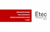 REGULAMENTO INTERNO PARA ELABORAÇÃO DE …etecaf.com.br/wp-content/uploads/2017/03/Regulamento-interno_2017.pdf · seguindo as normas da ABNT, apresentadas no Manual de Elaboração