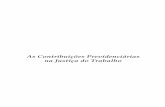 As Contribuições Previdenciárias na Justiça do Trabalho · 2017-06-08 · IVAN KERTZMAN Auditor-Fiscal da Receita Federal do Brasil. Mestre em Direito Público da Universidade