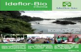 Ideflor-Bioideflorbio.pa.gov.br/wp-content/uploads/2016/08/Informativo... · Desta forma, é um local propício para o estudo e a obtenção da la-garta.” A Premolis semirufa é