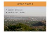 cidades africanos • o que é uma cidade? 1951 • 1952: 101 mil habitants, 3 mil Europeos • 1958 aéroporto • 1960 primeiro ponte sobre o Niger • 1960 independencia da republica