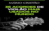 ebook mario - iniciantesdoviolao.cominiciantesdoviolao.com/wp-content/uploads/2017/12/ebook-36acordes... · Todas as pessoas são capazes de montar quaisquer acordes de violão, desde