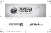 Para maiores informações sobre a Revisão Chevrolet, acesse o … · Para maiores informações sobre a Revisão Chevrolet, acesse o site e aproveite para agendar sua revisão on-line.