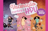 SOBRE O HPV - portalarquivos.saude.gov.brportalarquivos.saude.gov.br/images/pdf/2014/agosto/29/Apresenta... · Pontos positivos da vacinação contra o HPV no Brasil ... Curso EAD