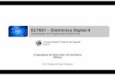 ELT601 – Eletrônica Digital IIelt2014.com.br/materiais/1-2016/ELT601-32/Aulas/Aula 07... · ELT601 – Eletrônica Digital II Graduação em Engenharia Eletrônica Prof. Rodrigo